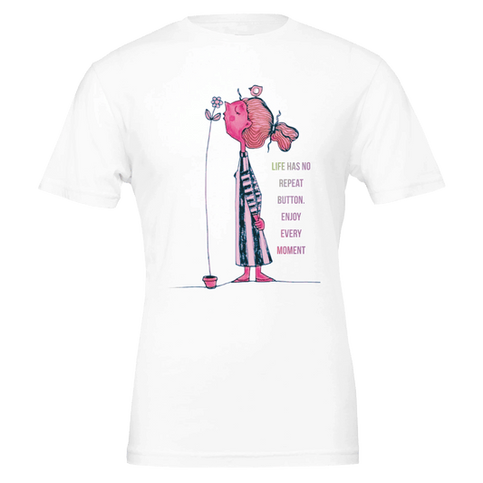 The "Life Has No Repeat Button" Tee - T.Eddy’s Art Studio